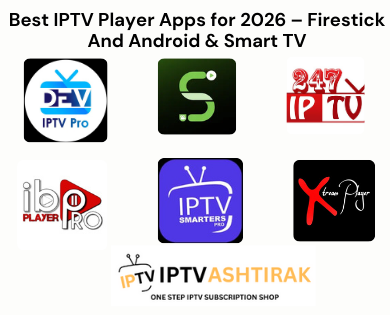 A collection of logos representing various IPTV player apps for 2026 displayed on a white background. The logos include Dev IPTV Pro, S Player, 247 IPTV,IPTV Blink Player, IPTV Extreme Player, Smarters IPTV Pro, and IPTV ASHTIRAK ONE STEP Iptv Subscription shop.