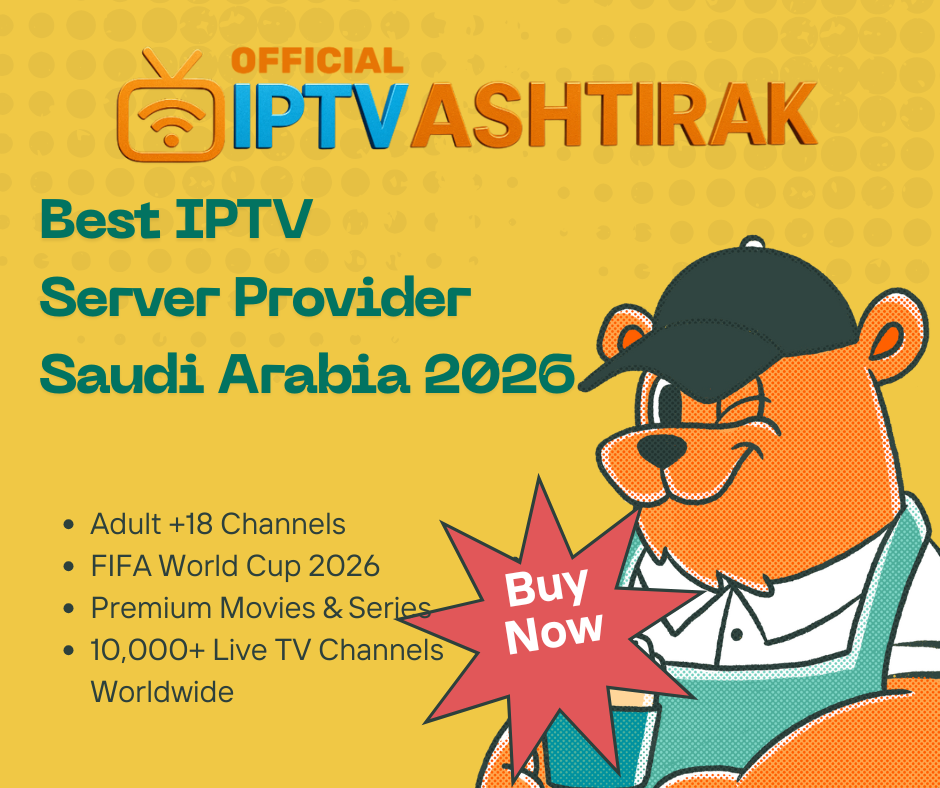 OFFICIAL IPTV ASHTIRAK Best IPTV Server Provider Saudi Arabia 2026 · Adult +18 Channels · FIFA World Cup 2026 · Premium Movies & Series Buy · 10,000+ Live TV Channels Now Worldwide