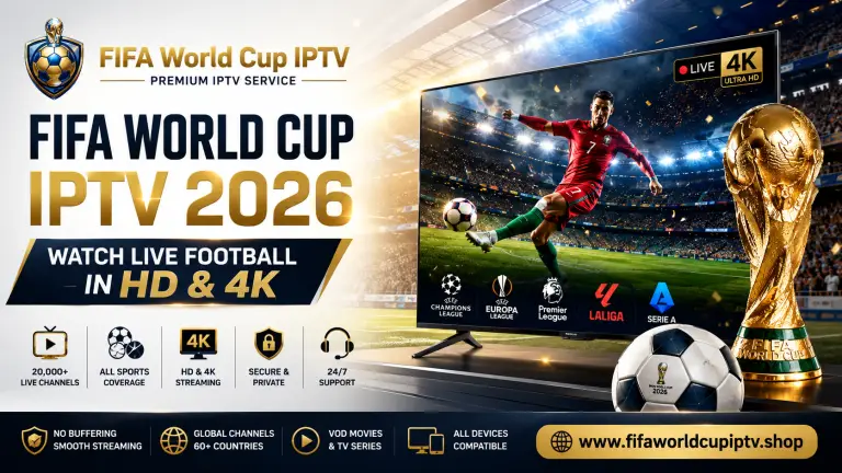 Watch the FIFA World Cup live with premium IPTV. Stream football in HD and 4K with stable servers, global sports channels, and instant activation from FIFA World Cup IPTV.